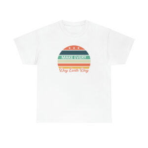 Earth Day T Shirt