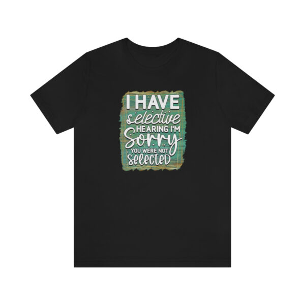 Selective Hearing SoftCotton TShirt