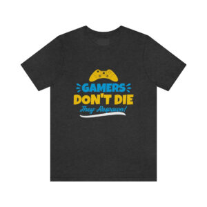 Gamers Don't Die TShirt