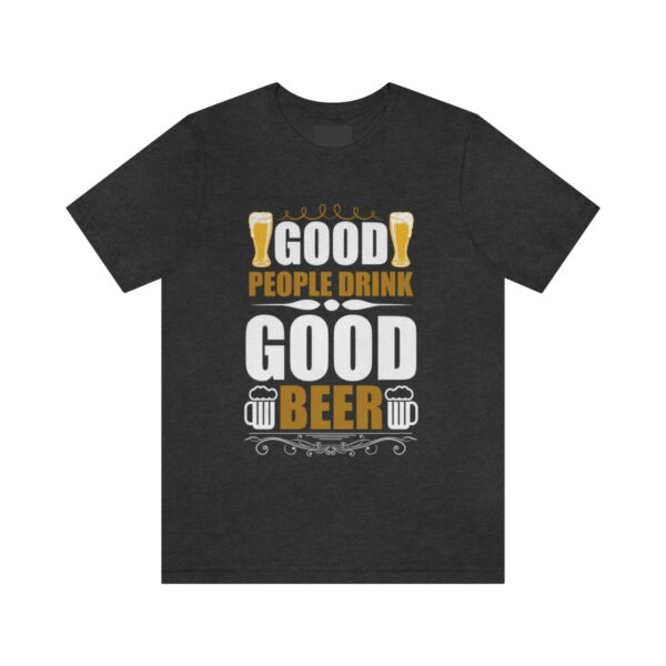 Good People Drink Beer