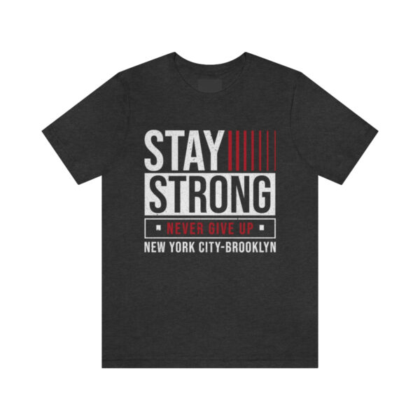 Stay Strong NYC Shirt