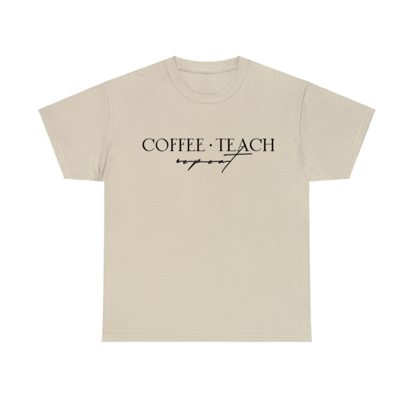 Coffee Teach Repeat Sand