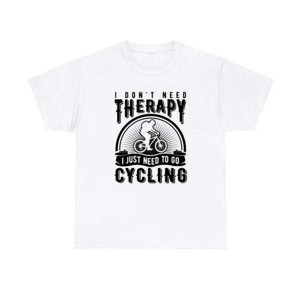 I Don't Need Therapy Cycling White