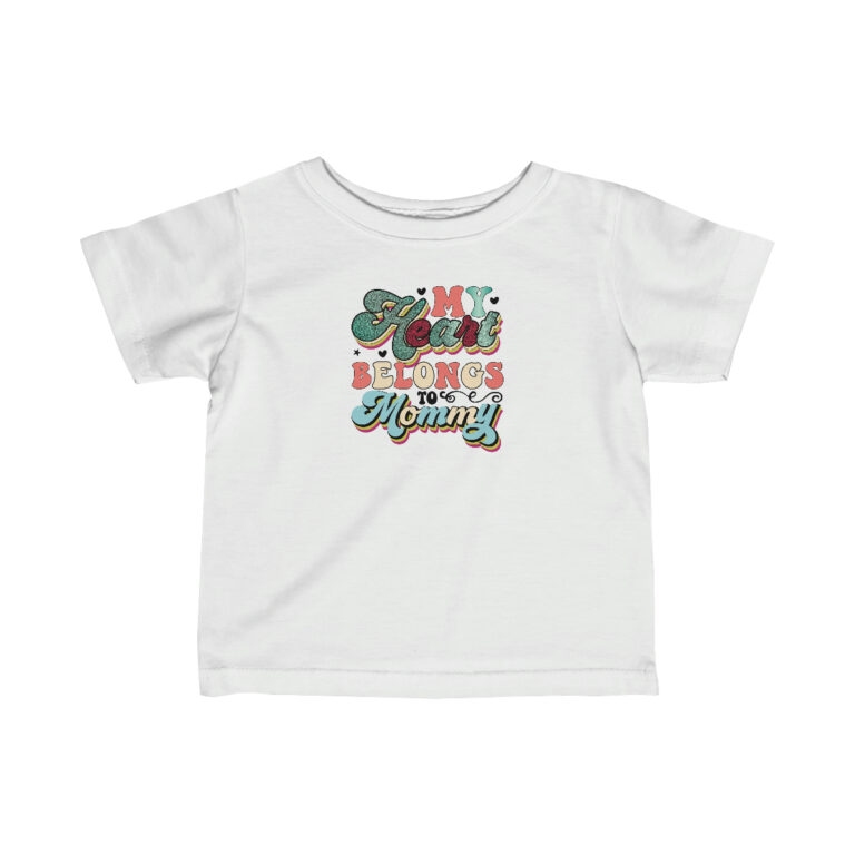 My Heart Belongs to Mommy Infant T Shirt