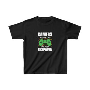 Gamers Never Die TShirt