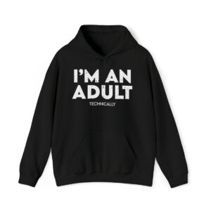 I'm an Adult Hoodie