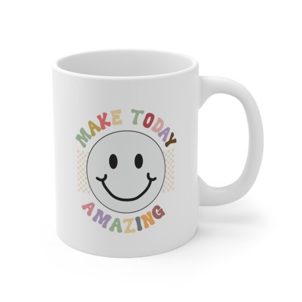 Make Today Amazing Mug