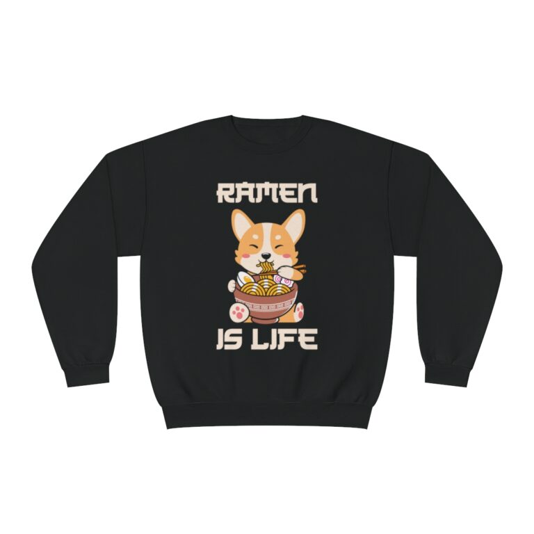 Ramen is Life Sweatshirt