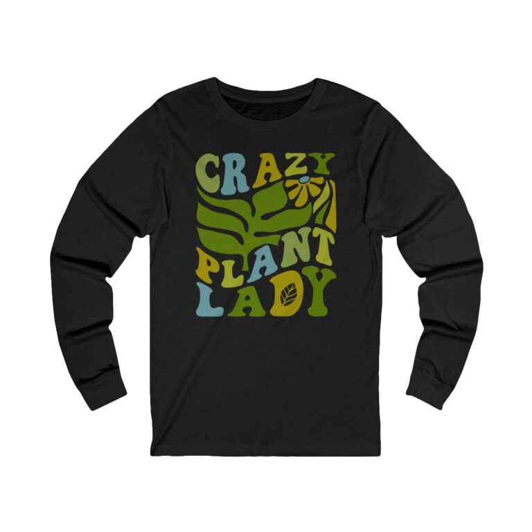 Crazy Plant Lady LongSleeve